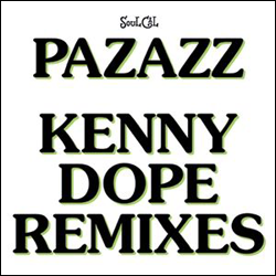 Pazazz, Kenny Dope Remixes