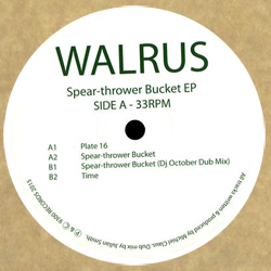 Walrus, Spear Thrower Bucket Ep