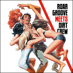 THE REVENGE, Roar Groove Meets Dirt Crew Recordings