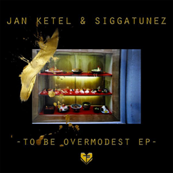 Jan Ketel & Siggatunez, To Be Overmodest EP