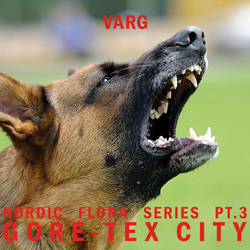 Varg, Nordic Flora Series Pt. 3, Gore-Tex City