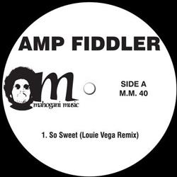 AMP FIDDLER, So Sweet