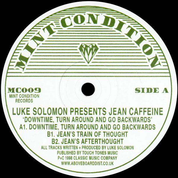 LUKE SOLOMON presents Jean Caffeine, Downtime, Turn Around And Go Backwards