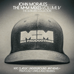 JOHN MORALES, The M+M Mixes Volume 4 The Ultimate Collection
