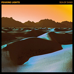 Peaking Lights, Sea Of Sand