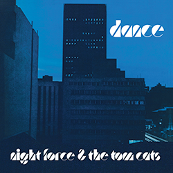 Night Force & The Tom Cats, Dance