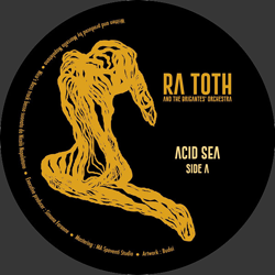 Marcello Napoletano presents Ra Toth And The Brigante' S Orchestra, Acid Sea