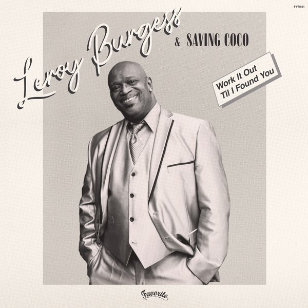 LEROY BURGESS & Saving Coco, Work It Out / Til I Found You