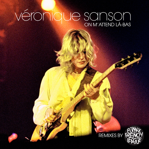 Veronique Sanson, On M’attend Là-Bas ( Funky French League Remixes )