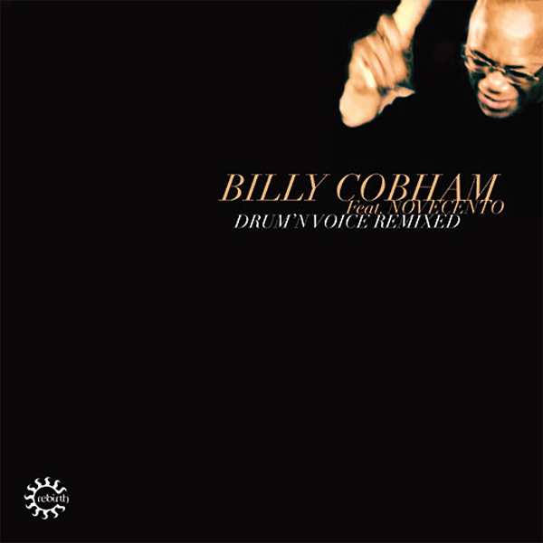 Billy Cobham feat. NOVECENTO, Drum’N Voice Remixed