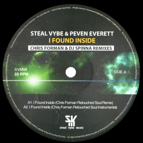 STEAL VYBE & PEVEN EVERETT, I Found Inside ( Chris Forman & DJ Spinna Remixes )