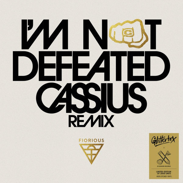 Fiorious, I'm Not Defeated ( Cassius Remix )