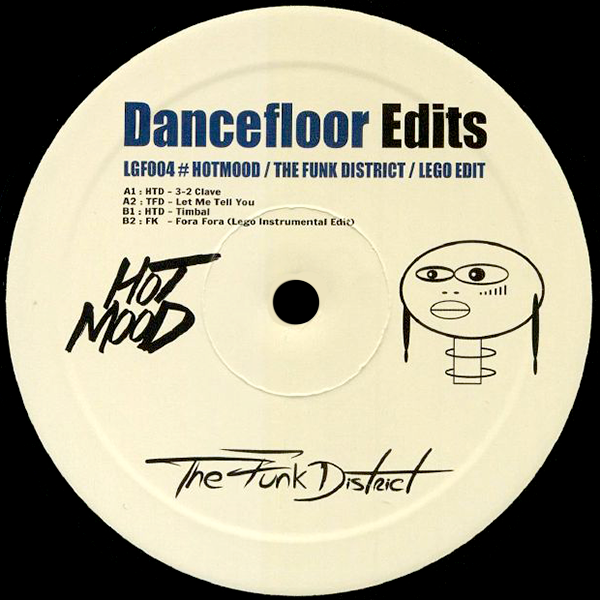 Hotmood / Lego Edit / The Funk District, Dancefloor Edits
