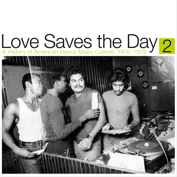 VARIOUS ARTISTS, Love Saves the Day : A History Of American Dance Music Culture 1970-1979 Part 2