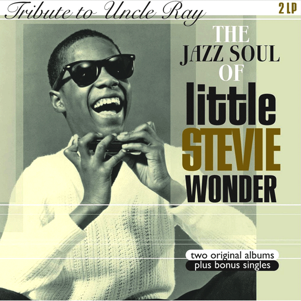 STEVIE WONDER, Tribute To Uncle Ray / The Jazz Soul Of Little Stevie