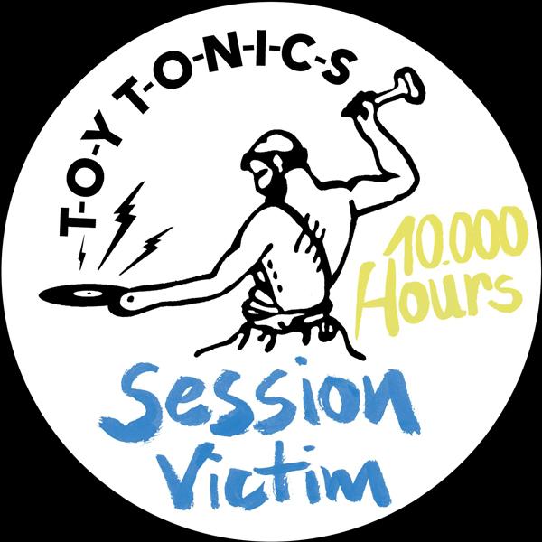 SESSION VICTIM, 10.000 Hours