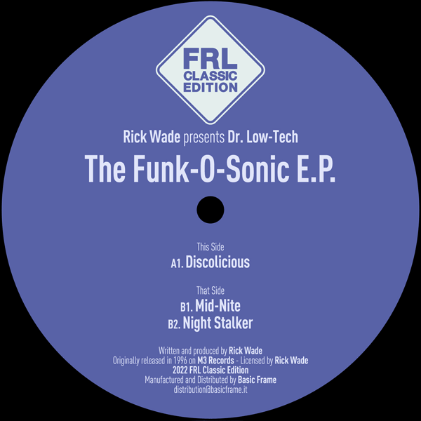 RICK WADE Presents Dr. Low Tech, The Funk O Sonic EP