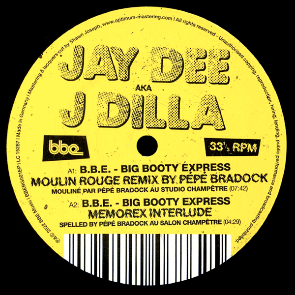 Jay Dee aka J DILLA, B.B.E. - Big Booty Express