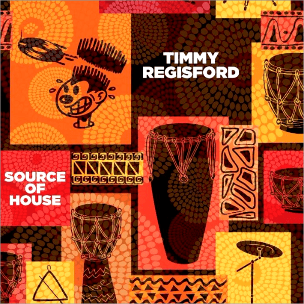TIMMY REGISFORD, Source Of House
