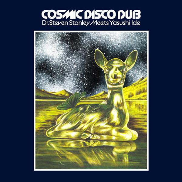 YASUSHI IDE, Dr. Steven Stanley Meets Yasushi Ide - Cosmic Disco Dub