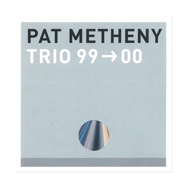 Pat Metheny, Trio 99→00