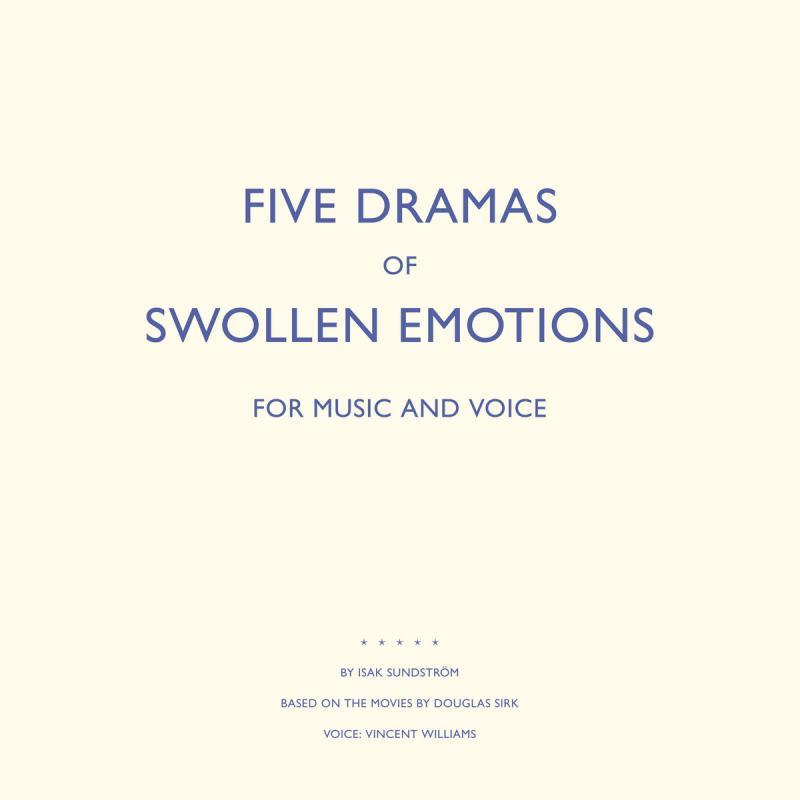 Isak Sundstrom, Five Dramas For Swollen Emotions