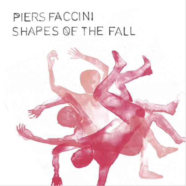 Piers Faccini, Shapes Of The Fall