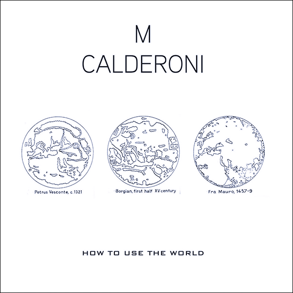 M. Calderoni, How To Use The World