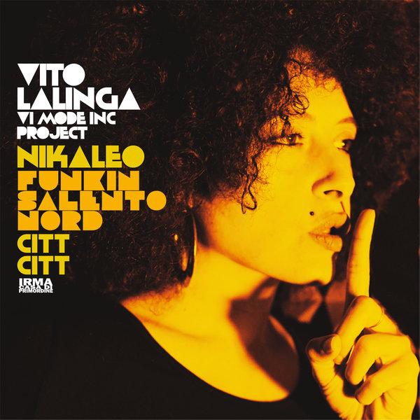 Vito Lalinga / Nikaleo / Vi Mode Inc, Funkin Salento Nord