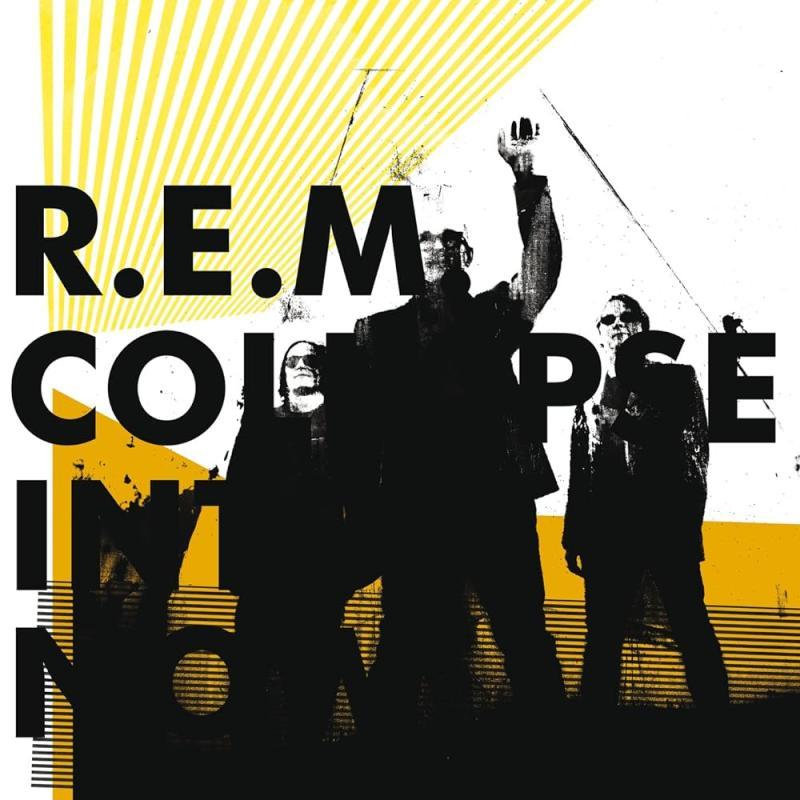 R.E.M., Collapse Into Now