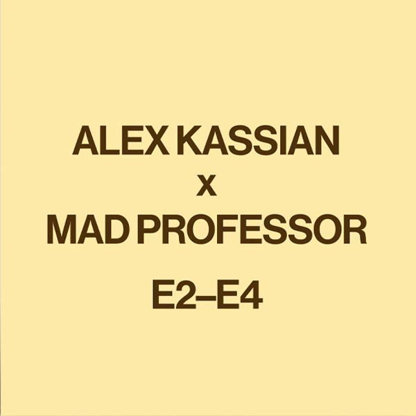 Alex Kassian, E2–E4 ( Mad Professor Remix )
