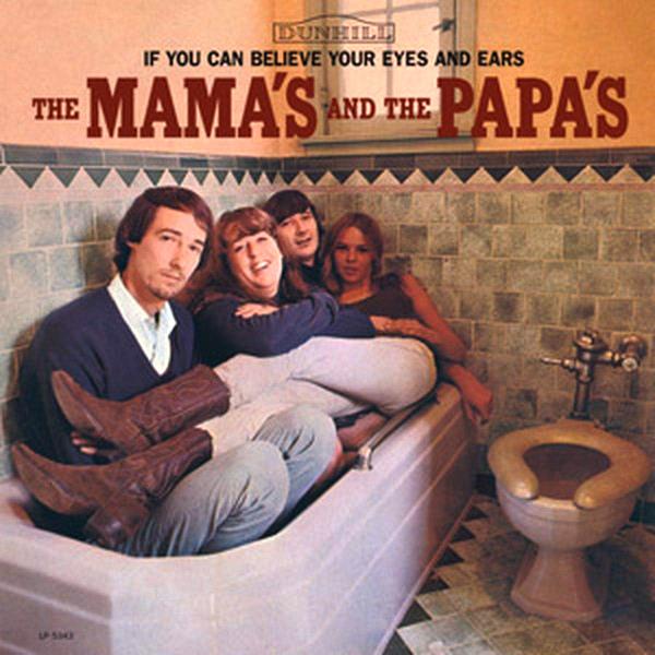The Mamas & The Paps, If You Can Believe Your Eyes And Ears