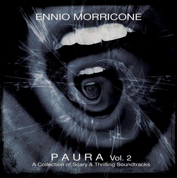 ENNIO MORRICONE, Paura Vol. 2 A Collection Of Scary & Thrilling Soundtracks