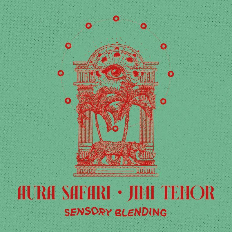 Aura Safari & JIMI TENOR, Sensory Blending