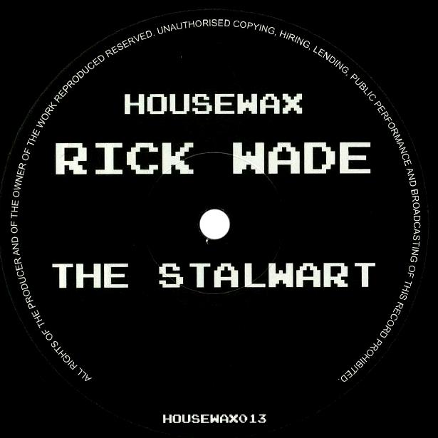 RICK WADE, The Stalwart
