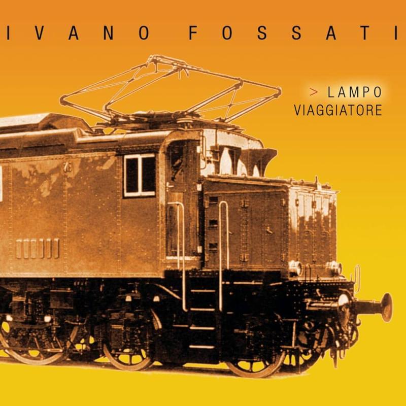 Ivano Fossati, Lampo Viaggiatore