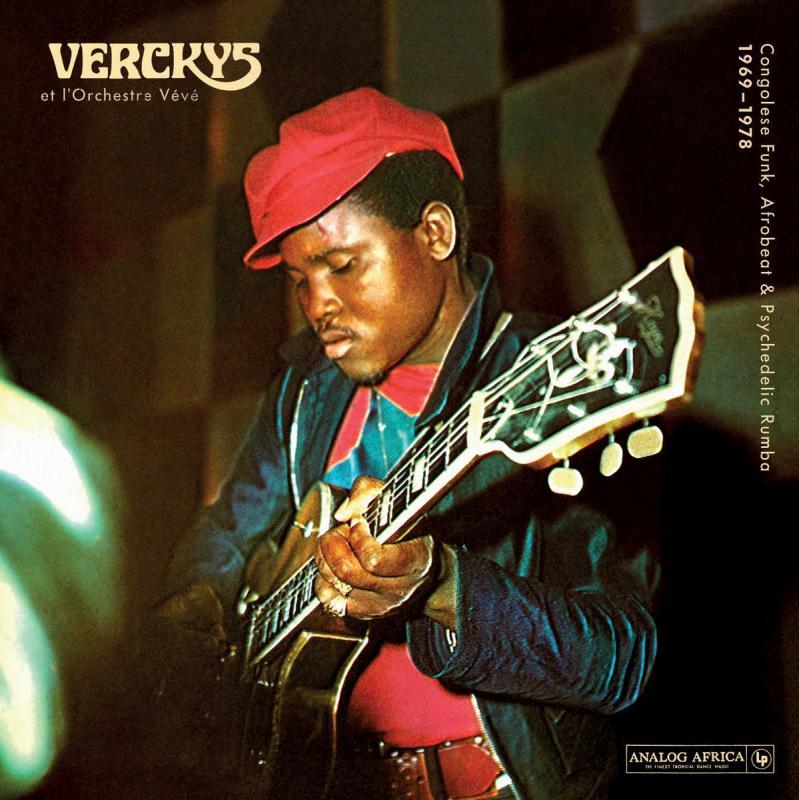 Verckys Et L'Orchestre Veve, Congolese Funk, Afrobeat & Psychedelic Rumba 1969-1978