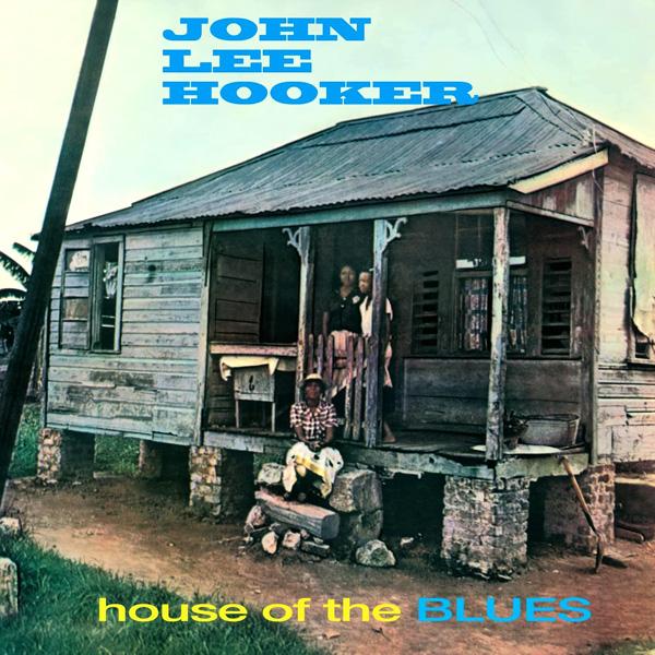 John Lee Hooker, House Of The Blues