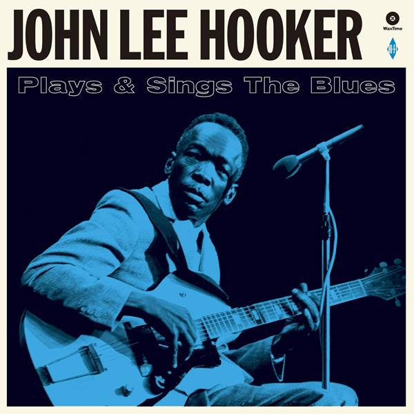 John Lee Hooker, Plays & Sings The Blues