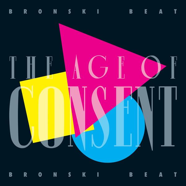 Bronski Beat, The Age Of Consent - 40Th Anniversary Edition