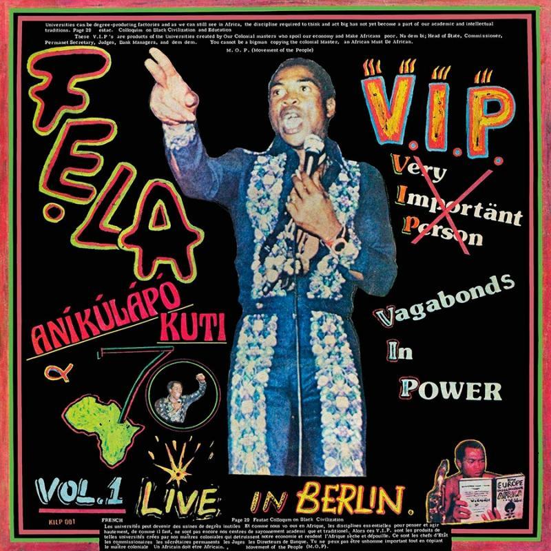 Fela Anikulapo Kuti & Afrika 70, V.I.P. ( Vagabonds In Power ) Vol. 1 Live In Berlin