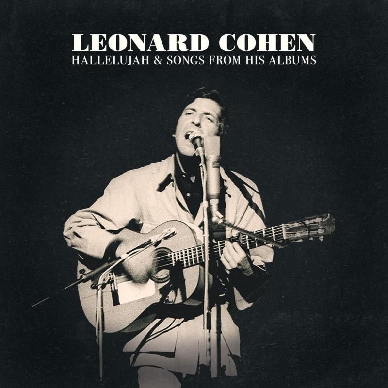 Leonard Cohen, Hallelujah & Songs From His Album