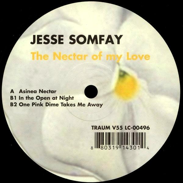 JESSE SOMFAY, The Nectar Of My Love