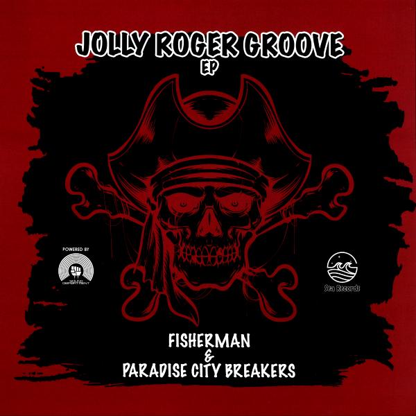 Fisherman & Paradise City Breakers, Jolly Roger EP