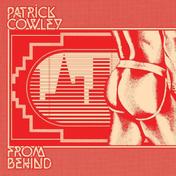 Patrick Cowley, From Behind