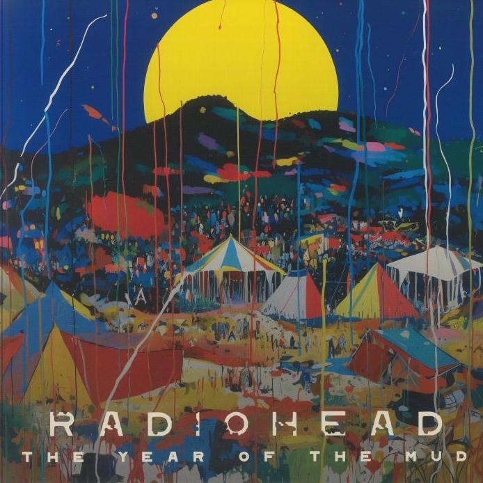 RADIOHEAD, The Year Of The Mud