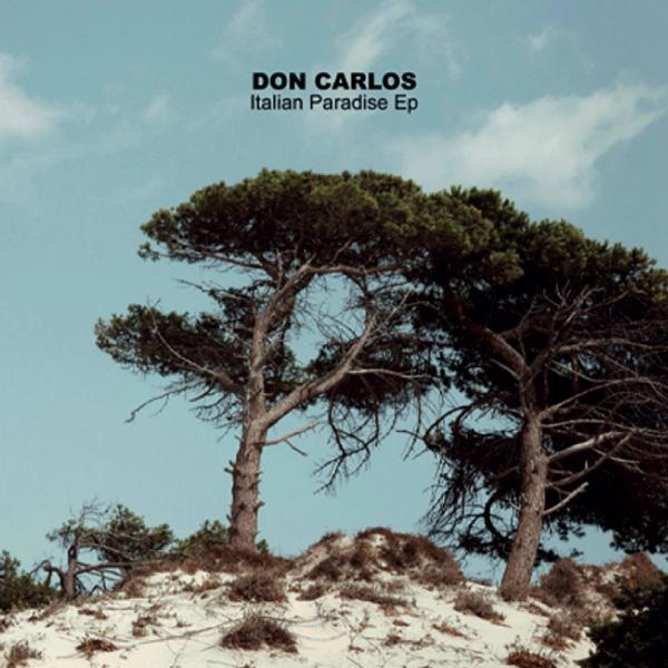 DON CARLOS, Italian Paradise EP