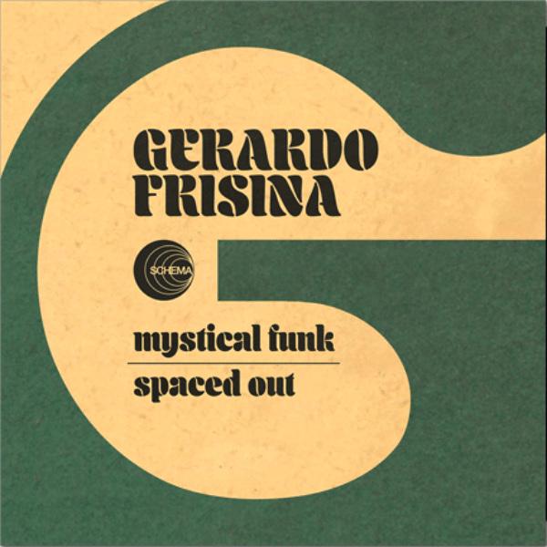 GERARDO FRISINA, Mystical Funk / Spaced Out