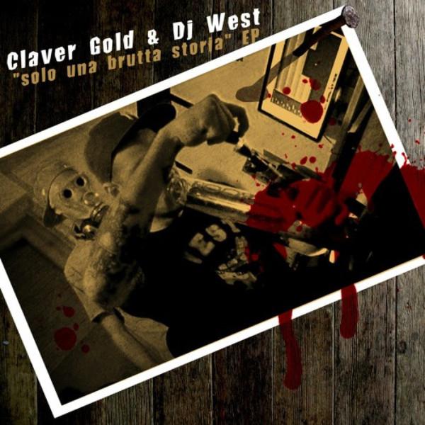 Claver Gold & Dj West, Solo Una Brutta Storia & Sensei