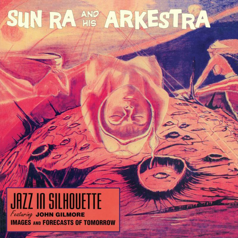 SUN RA And His Arkestra, Jazz In Silhouette